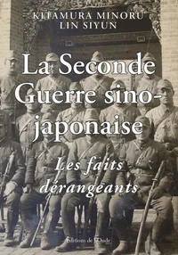 La seconde guerre sino-japonaise, les faits dérangeants