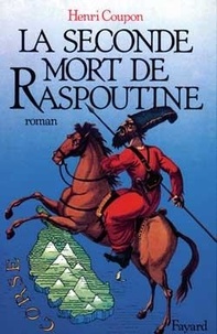 Henri Coupon - La Seconde mort de Raspoutine.