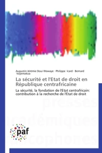 La sécurité et l'état de droit en République centrafricaine