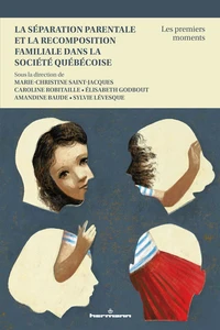 La séparation parentale et la recomposition familiale dans la societé québécoise : les premiers moments