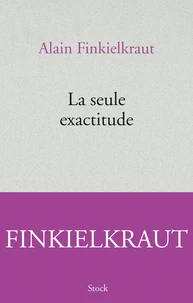 La seule exactitude