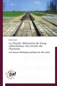 La shoah, mémorial de sang refondateur des droits de l'homme
