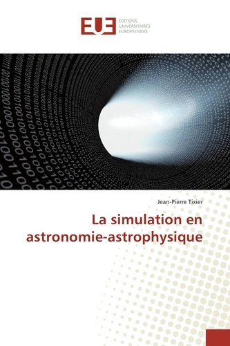La simulation en astronomie-astrophysique