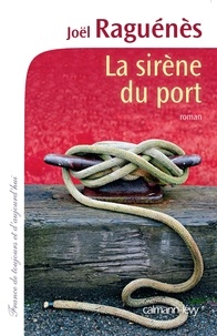 Joël Raguénès - La sirène du port.