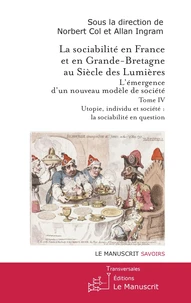 La sociabilité en France et en Grande-Bretagne au Siècle des Lumières.