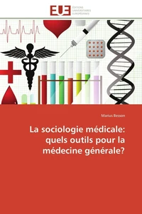 La sociologie médicale: quels outils pour la médecine générale?