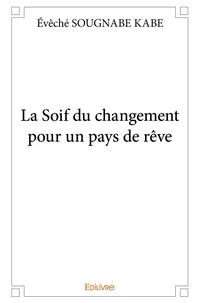La Soif du changement pour un pays de rêve