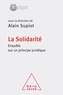 Alain Supiot - La solidarité - Enquête sur un principe juridique.