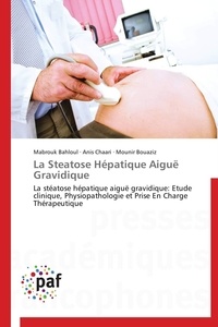  Collectif - La steatose hépatique aiguë gravidique.
