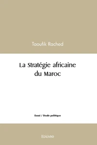 La Stratégie africaine du Maroc