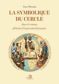 La symbolique du cercle dans le roman africain d'expression française