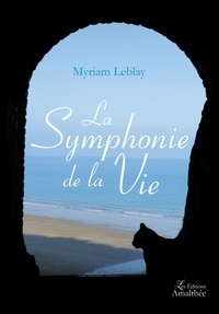 Myriam Leblay - La symphonie de la vie.