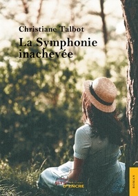 Christiane Talbot - La symphonie inachevée.