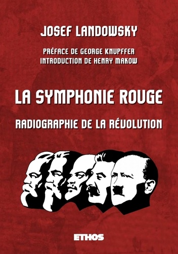 La symphonie rouge. (Ou symphonie en rouge majeur). Une radiographie de la révolution