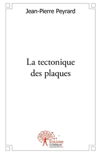 La tectonique des plaques
