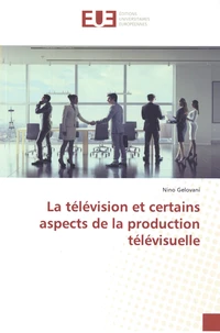 La télévision et certains aspects de la production télévisuelle