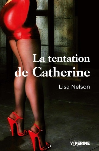 Lisa Nelson - La tentation de Catherine.