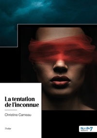 Christine Carneau - La tentation de l'inconnue.