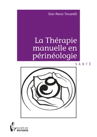 La Thérapie manuelle en périnéologie