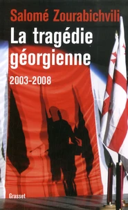 La tragédie géorgienne 2003-2008