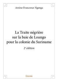 La traite négrière sur la baie de Loango pour la colonie du Suriname
