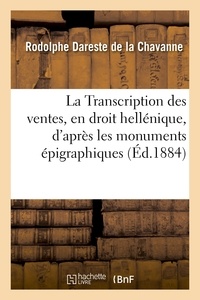De la chavanne rodolphe Dareste - La Transcription des ventes, en droit hellénique.