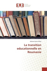 Iona Vilsan - La transition éducationnelle en Roumanie.