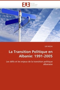  Nezaj-i - La transition politique en albanie: 1991-2005.