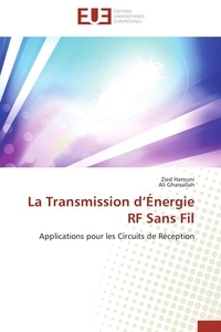 Zied Harouni et Ali Gharsallah - La Transmission d'Énergie RF Sans Fil - Applications pour les Circuits de Réception.