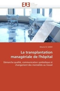 Mouna El Gaied - La transplantation managériale de l'hôpital.