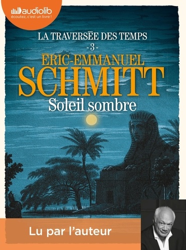 La traversée des temps Tome 3 Soleil sombre -  avec 2 CD audio MP3