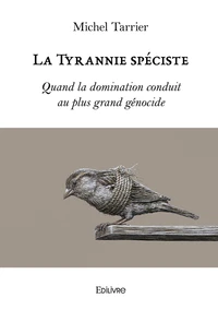 La tyrannie spéciste