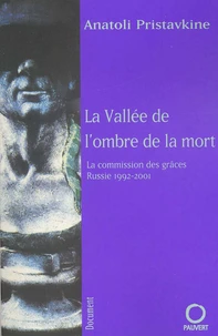 La vallée de l'ombre de la mort. La commission des grâces, Russie 1992-2001