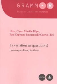 Henry Tyne et Mireille Bilger - La variation en question(s) - Hommages à Françoise Gadet.