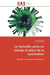 La Varicelle: prise en charge et place de la vaccination