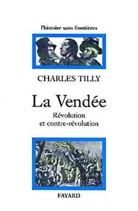 La vendee : revolution et contre revolution