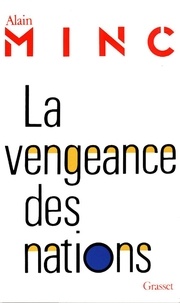 Alain Minc - La vengeance des nations.