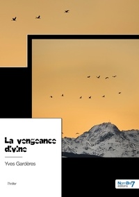 Yves Gardères - La vengeance divine.