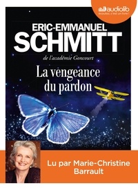 Eric-Emmanuel Schmitt - La vengeance du pardon. 1 CD audio MP3