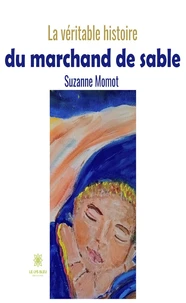 La véritable histoire du marchand de sable