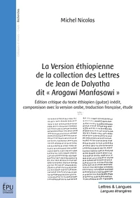 La version éthiopienne de la collection des lettres de Jean de Dalyatha dit "Aragawi manfasawi"