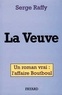 Serge Raffy - La veuve - Un roman vrai : l'affaire Boutboul.
