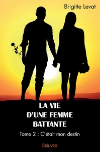 La Vie d'une femme battante - Tome 2