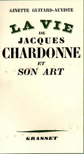 La vie de Jacques Chardonne et son art