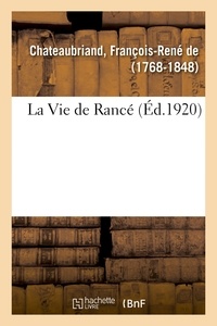 Chateaubriand françois-rené De - La Vie de Rancé.