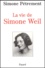 La vie de Simone Weil.. Avec des lettres et d'autres textes inédits de Simone Weil