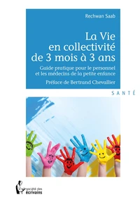 La vie en collectivité de 3 mois à 3 ans