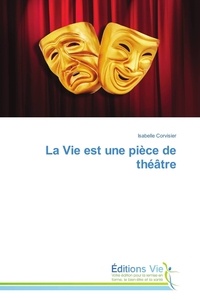  Corvisier-i - La vie est une pièce de théâtre.