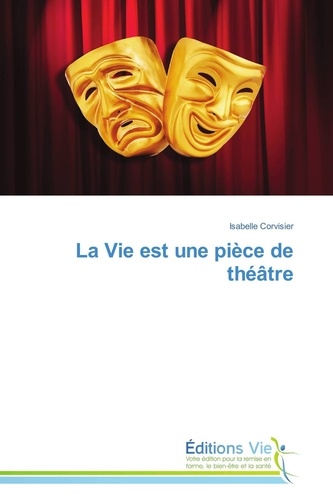  Corvisier-i - La vie est une pièce de théâtre.