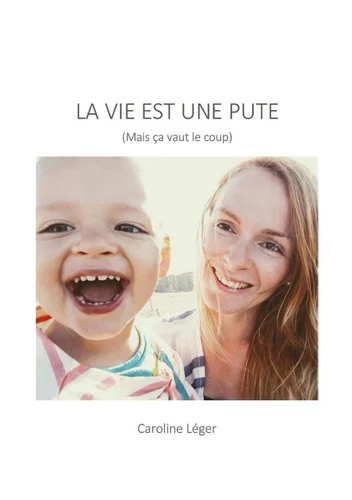 <a href="/node/14862">La Vie est une pute (Mais ça vaut le coup)</a>